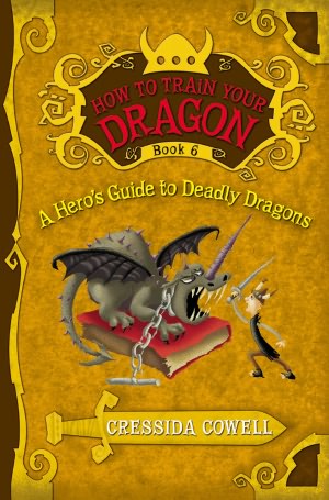 A Hero's Guide to Deadly Dragons (How to Train Your Dragon Series #6)