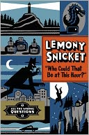 Who Could That Be at This Hour? (All The Wrong Questions Series)