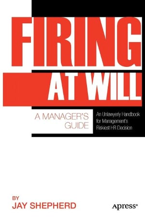 Firing at Will: A Manager's Guide