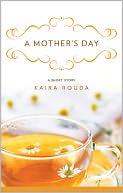 A Mother's Day: A Short Story