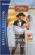 The Last Single Maverick (Harlequin Special Edition Series #2197)