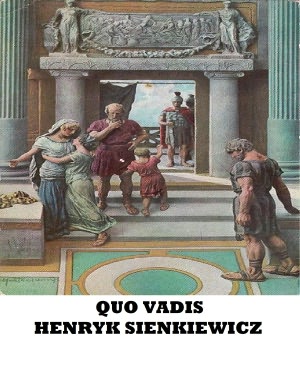 Quo Vadis-A Narrative of the Time of Nero