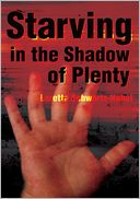Starving in the Shadow of Plenty