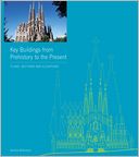 Key Buildings from Prehistory to the Present