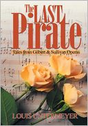 The Last Pirate: Tales from Gilbert & Sullivan Operas