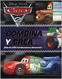 Combina y crea. Car 2 / Cars 2. Mix and Match