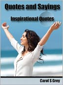 Quotes and Sayings: Great Inspirational Quotes plus Great Motivational Quotes