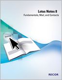 Lotus Notes 8: Fundamentals, Mail, And Contacts