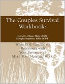 The Couples Survival Workbook: What You Can Do to Reconnect with Your Partner and Make Your Marriage Work