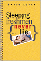 Sleeping Freshmen Never Lie