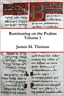 Ruminating On the Psalms : Volume 1