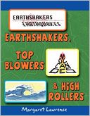 Earthshakers, Top Blowers & High Rollers