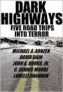 Dark Highways: Five Road Trips into Terror