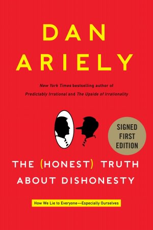 The Honest Truth about Dishonesty: How We Lie to Everyone--Especially Ourselves