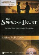 The Speed of Trust: The One Thing That Changes Everything