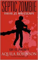Septic Zombie - A Short Story (Written By A Seven Year Old Home Schooled Girl)