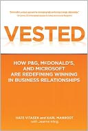 Vested: How P&G, McDonald's, and Microsoft are Redefining Winning in Business Relationships