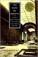 The Rape of Europa: The Fate of Europe's Treasures in the Third Reich and the Second Wor