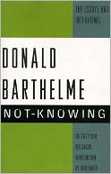 Not-Knowing: The Essays and Interviews