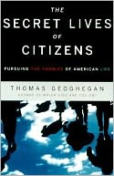 The Secret Lives of Citizens: Pursuing the Promise of American Life