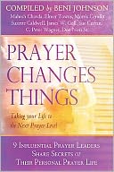 Prayer Changes Things: Taking Your Life to the Next Prayer Level
