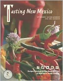 Tasting New Mexico: Recipes Celebrating 100 Years of Distinctive Home Cooking