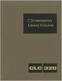 Contemporary Literary Criticism: Excerpts from Criticism of the Works of Today's Novelists, Poets, Playwrights, Short Story Writers, Scriptwriters, & Other Creative Writers