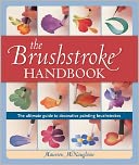 The Brushstroke Handbook: The ultimate guide to decorative painting brushstrokes