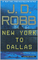 New York to Dallas (In Death Series #33)