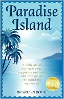 Pleasure Island: You've Found Paradise, Now What? A Modern Fable on How to Keep Your Dreams Alive