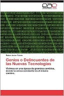 Genios o Delincuentes de las Nuevas Tecnologias