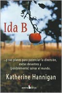 Ida B: ...y Sus Planes Para Potenciar la Diversion, Evitar Desastres y (Posiblemente) Salvar el Mundo