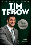 Playing with Purpose - Tim Tebow