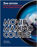 Moviemaking Course: Expanded and Updated for the Digital Generation