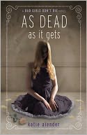 As Dead as it Gets (Bad Girls Don't Die Series #3)