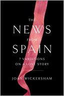 The News from Spain: Seven Variations on a Love Story