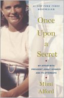Once Upon a Secret by Mimi Alford: Book Cover