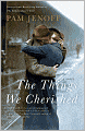 The Things We Cherished