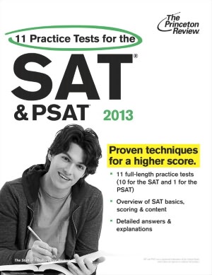 11 Practice Tests for the SAT and PSAT, 2013 Edition