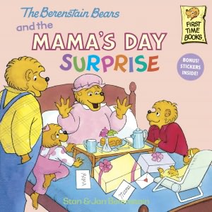 The Berenstain Bears and the Mama's Day Surprise