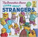 The Berenstain Bears Learn About Strangers