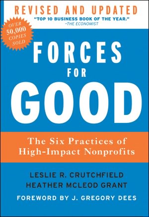 Forces for Good: The Six Practices of High-Impact Nonprofits