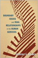 Boundary Issues and Dual Relationships in the Human Services