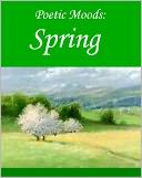 Poetic Moods: Spring