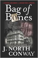 Bag of Bones: The Sensational Grave Robbery of the Merchant Prince of Manhattan
