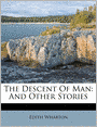 The Descent Of Man: And Other Stories