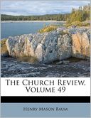 The Church Review, Volume 49