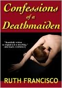 Confessions of a Deathmaiden