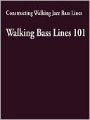 Constructing Walking Jazz Bass Lines - Walking Bass Lines 101