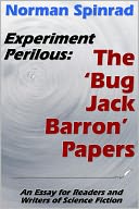 Experiment Perilous: The 'Bug Jack Barron' Papers